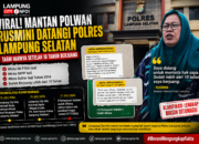 Viral! Mantan Polwan Rusmini Datangi Polres Lampung Selatan, Lampung City Info Sudah Tempuh Cover Both Sides, Klarifikasi Lengkap Masih Ditunggu