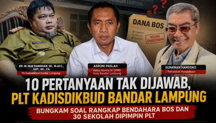 10 Pertanyaan Tak Dijawab, Plt Kadisdikbud Bandar Lampung Bungkam Soal Rangkap Bendahara BOS dan 30 Sekolah Dipimpin Plt