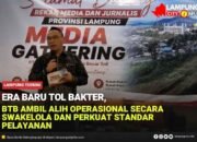 Era Baru Tol Bakter, BTB Ambil Alih Operasional Secara Swakelola dan Perkuat Standar Pelayanan