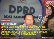 Ketua Komisi IV DPRD Asroni Paslah Desak Wali Kota Eva Dwiana Bertindak! Guru Rangkap Bendahara BOS Dinilai Ganggu Kualitas Pendidikan