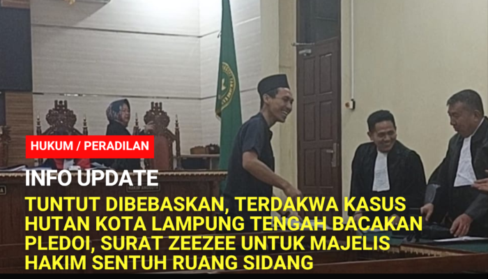 Tuntut Dibebaskan, Terdakwa Kasus Hutan Kota Lampung Tengah Bacakan Pledoi, Surat Zeezee untuk Majelis Hakim Sentuh Ruang Sidang
