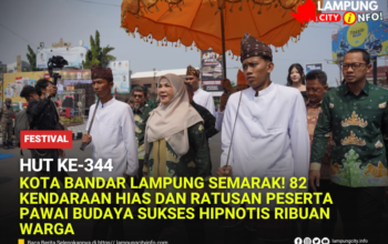 HUT ke-344 Kota Bandar Lampung Semarak! 82 Kendaraan Hias dan Ratusan Peserta Pawai Budaya Sukses Hipnotis Ribuan Warga